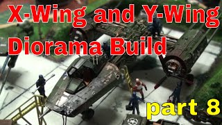 XWing and YWing diorama  part 8 finale [upl. by Acinorehs636]