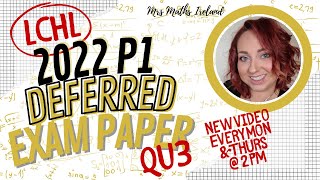 Deferred Paper 2022 Leaving Cert Maths Higher Level Paper 1 Q3  Fully Worked Solution Exam Question [upl. by Azne]