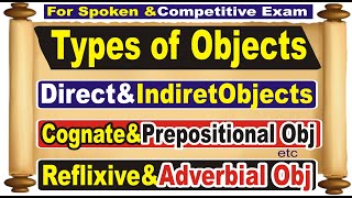 Types of Objects Direct ampIndirect object Cognate and Reflexive Object Adverbial and Retained Objects [upl. by Aiet19]