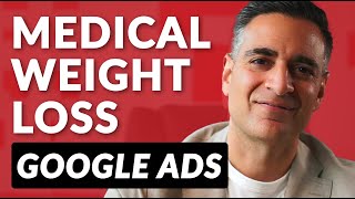 Google Ads For Medical Weight Loss  PPC for Semaglutide Explained [upl. by Kcired]