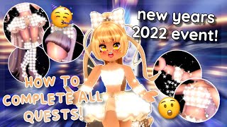 HOW TO COMPLETE ALL QUESTS OF THE 2022 NEW YEARS EVENT In ROYALE HIGH justrissa [upl. by Virgilio]