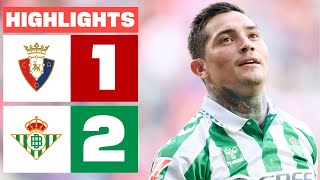 CA OSASUNA 1  2 REAL BETIS I RESUMEN LALIGA EA SPORTS [upl. by Philps]