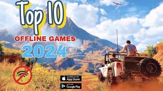 Top 10 Offline Games 2024  Android  IOS [upl. by Acceb136]