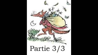 Fantastique Maître Renard de Roald Dahl  livre audio partie 3  chapitres 14 à 18 [upl. by Aimil]