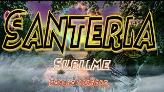 Santeria  Sublime Reggae Karaoke version [upl. by Uv]