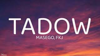 Masego FKJ  Tadow Lyrics [upl. by Miah]