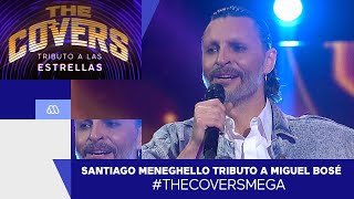 The Covers  Santiago Meneghello Tributo a Miguel Bosé [upl. by Arocat]