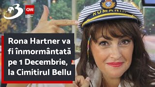 Rona Hartner va fi înmormântată pe 1 Decembrie la Cimitirul Bellu [upl. by Aigneis788]