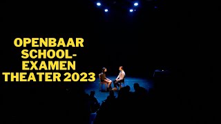 Openbaar Schoolexamen Theater 2023 [upl. by Noli]