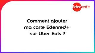 Comment ajouter ma carte Edenred Ticket Restaurant sur Uber Eats [upl. by Ettedualc247]