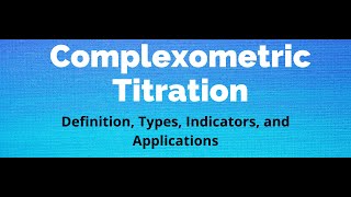 Lecture 9 Analytical 1 Complexation titrations  Complexometry [upl. by Jedthus]