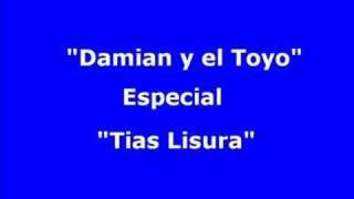 Damian y el Toyo  Especial quot Tias lisura quot [upl. by Nilpik]