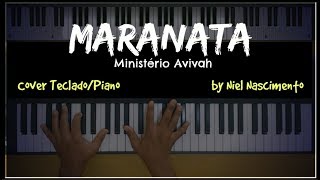 🎹 Maranata  Ministério Avivah Niel Nascimento  Teclado Cover [upl. by Akemyt]