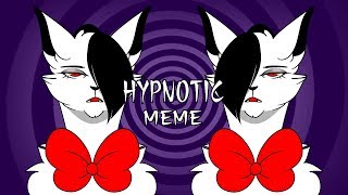 HYPNOTIC\\MEME [upl. by Nylesoy24]