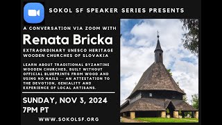 Sokol SF presents extraordinary UNESCO Heritage Wooden Churches of Slovakia with Renata Bricka [upl. by Yraeg264]