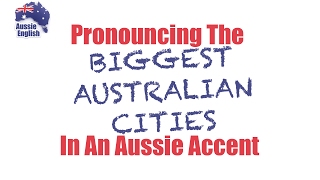 Pronouncing AUSTRALIAN CITIES in an Aussie accent  Learn Australian English [upl. by Fuller]