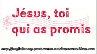 Jésus toi qui as promis paroles karaoké [upl. by Anaugahs63]