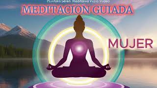 🌸 Sanación Profunda de la Energía Femenina Meditación Guiada para Despertar tu Poder Interior 🌸 [upl. by Accissej]