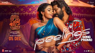 PEELINGS Song  Promo  Pushpa 2 The Rule  Allu Arjun  Rashmika Mandanna  Sukumar  DSP [upl. by Sidoon]