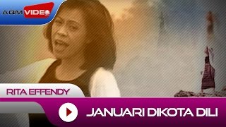 Rita Effendy  Januari Dikota Dili  Official Video [upl. by Mohammed]