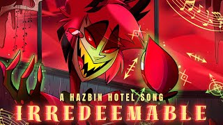 IRREDEEMABLE Alastor Hazbin Hotel Song  Lydia the Bard amp Tony Halliwell [upl. by Ofori]