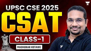 Free CSAT Classes for UPSC  Class 1  By Madhukar Kotawe  CSAT Preparation for IAS Exam [upl. by Yzeerb871]