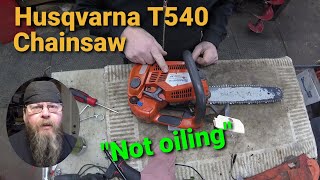 Husqvarna T540 Chainsaw Not Oiling [upl. by Lolanthe]