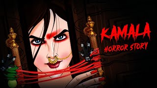 Kamla Horror Story  कमला  Indian Horror Stories in Hindi  सच्ची कहानी  OUAT HORROR [upl. by Boudreaux586]