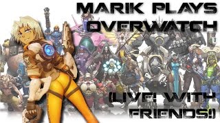 Marik Plays Overwatch  Live Stream  8216 [upl. by Mlehliw423]