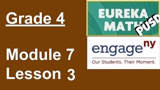 Eureka Math Grade 4 Module 7 Lesson 3 [upl. by Amahs]