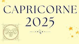 CAPRICORNE 2025 ♑️ Lannée de la victoire et du dynamisme  Vous être le maitre de votre destin [upl. by Idelle]