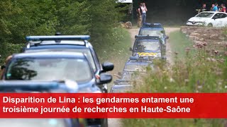 Disparition de Lina  les gendarmes entament une troisième journée de recherches en HauteSaône [upl. by Yatnohs]