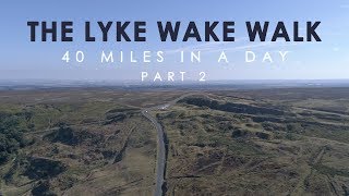 Lyke Wake Walk  40 miles on foot in under 24 hours  PART 2 [upl. by Eceinert448]