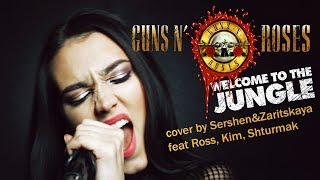 GunsnRoses  Welcome To The Jungle cover by SershenampZaritskaya feat Kim Ross and Shturmak [upl. by Henrietta]