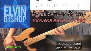 Fooled Around and Fell in Love – Elvin Bishop Group  FRANKS BASS COVERS shorts [upl. by Nolyarg]