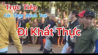 🔴trực tiếp  Thầy Minh Tuệ Đi Khất Thức [upl. by Colly]