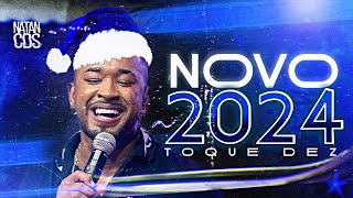 TOQUE DEZ 2024  REPERTÓRIO NOVO  MÚSICAS NOVAS  TOQUE DEZ ATUALIZADO 2024 [upl. by Susy710]