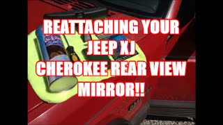 XJ CHEROKEE REAR VIEW MIRROR FIX [upl. by Kristine]