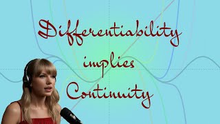 Taylor Swift PROVES Differentiability implies Continuity [upl. by Llenrod347]