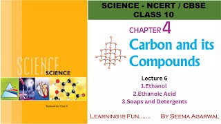 Lecture 6 Ethanol and Ethanoic Acids Soaps Detergents Chapter4 Carbon organiccompounds class10 [upl. by Aay]