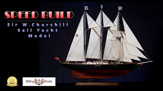 200 Hours to BUILD a wooden sail ship model in 12 minutes Billing Boats Sir W Churchill 175 [upl. by Dor725]