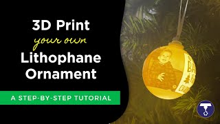 3D Print a Lithophane Christmas Ornament [upl. by Nednal]