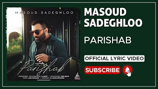 Masoud Sadeghloo  Parishab I Lyrics Video  مسعود صادقلو  پریشب [upl. by Aknayirp]