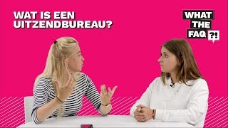 Wat is een uitzendbureau  What the FAQ 14 [upl. by Ilek]