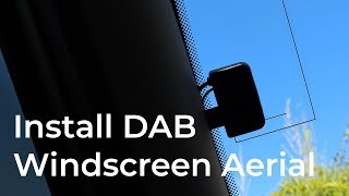 Install a DAB Windscreen Aerial [upl. by Yrreiht469]