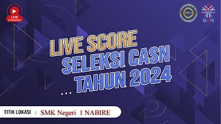 LIVE SCORE Sesi 5356 SKD CASN Tahun 2024 Titik Lokasi SMK Negeri 1 Nabire  Provinsi Papua Tengah [upl. by Arakaj]