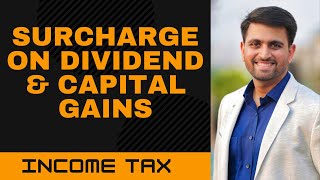 Surcharge on Income Tax in respect of Dividend Income and Capital Gains  CA Pawan Sarda [upl. by Lexy]