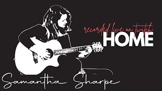 Home  Samantha Sharpe  tuesdaytunes [upl. by Hopkins]