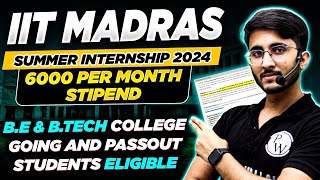 IIT Madras Summer Internship 2024  Stipend Rs 6000 Per Month  College Going Students [upl. by Eohce]