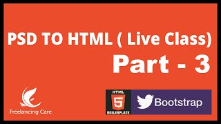 PSD to HTML with HTML5 Boilerplate amp Bootstrap 3  LIVE Part 3 Bangla [upl. by Atnwahs]